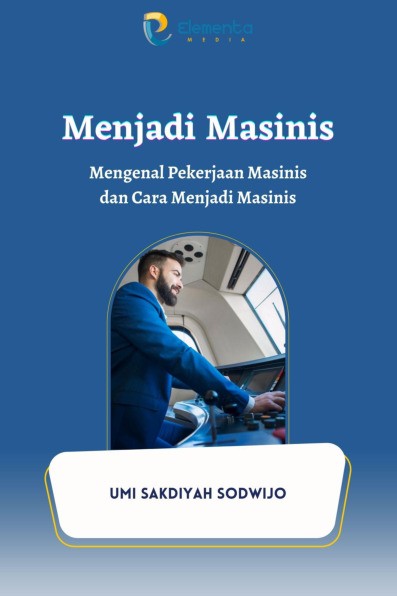Menjadi Masinis: Mengenal Pekerjaan Masinis dan Cara Menjadi Masinis